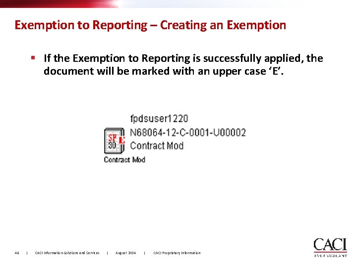 Exemption to Reporting – Creating an Exemption § If the Exemption to Reporting is