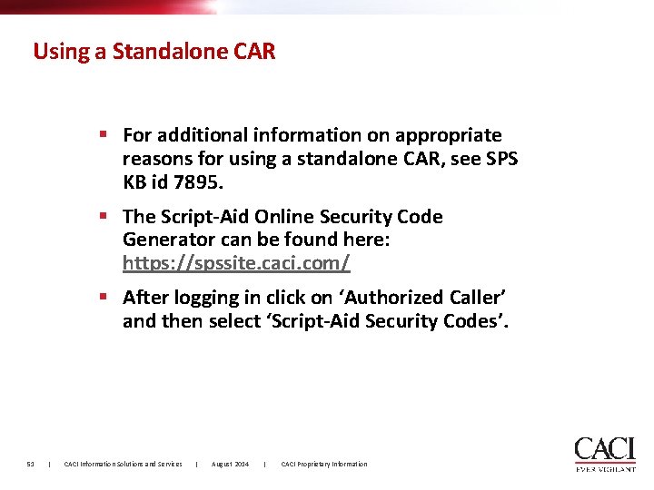 Using a Standalone CAR § For additional information on appropriate reasons for using a