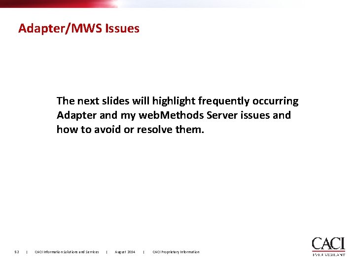 Adapter/MWS Issues The next slides will highlight frequently occurring Adapter and my web. Methods