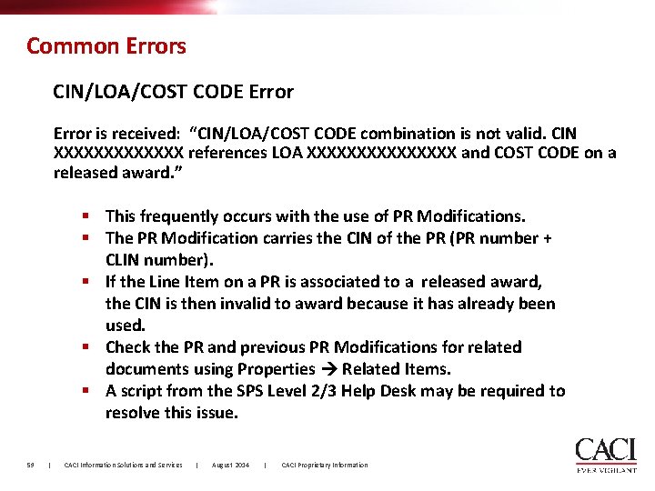 Common Errors CIN/LOA/COST CODE Error is received: “CIN/LOA/COST CODE combination is not valid. CIN