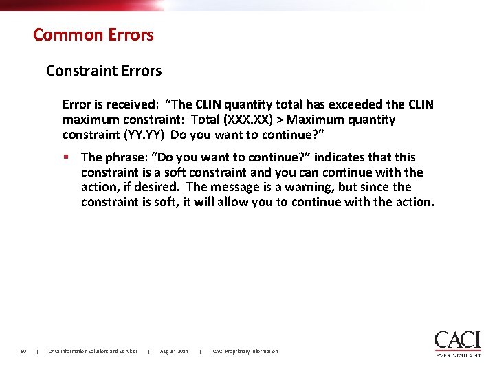 Common Errors Constraint Errors Error is received: “The CLIN quantity total has exceeded the