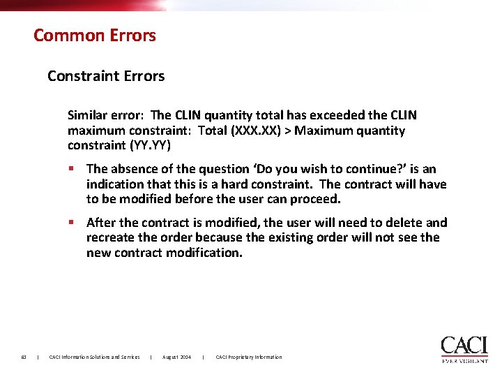 Common Errors Constraint Errors Similar error: The CLIN quantity total has exceeded the CLIN