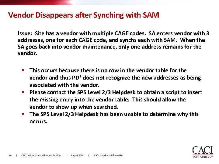 Vendor Disappears after Synching with SAM Issue: Site has a vendor with multiple CAGE