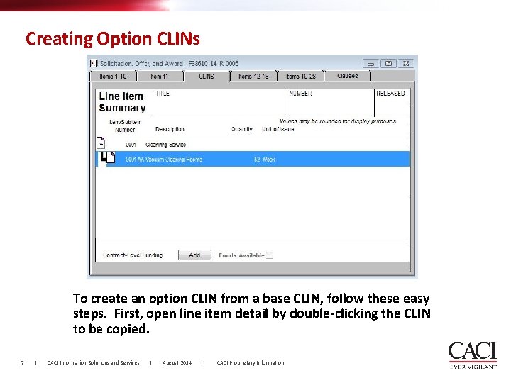 Creating Option CLINs To create an option CLIN from a base CLIN, follow these