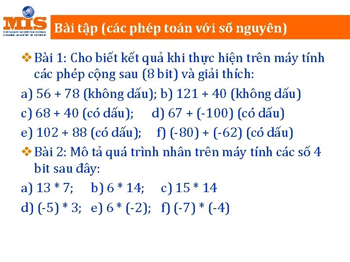 Bài tập (các phép toán với số nguyên) v Bài 1: Cho biết kết