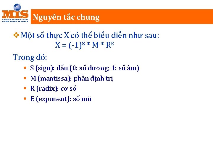 Nguyên tắc chung v Một số thực X có thể biểu diễn như sau: