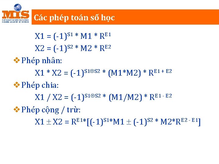 Các phép toán số học X 1 = (-1)S 1 * M 1 *