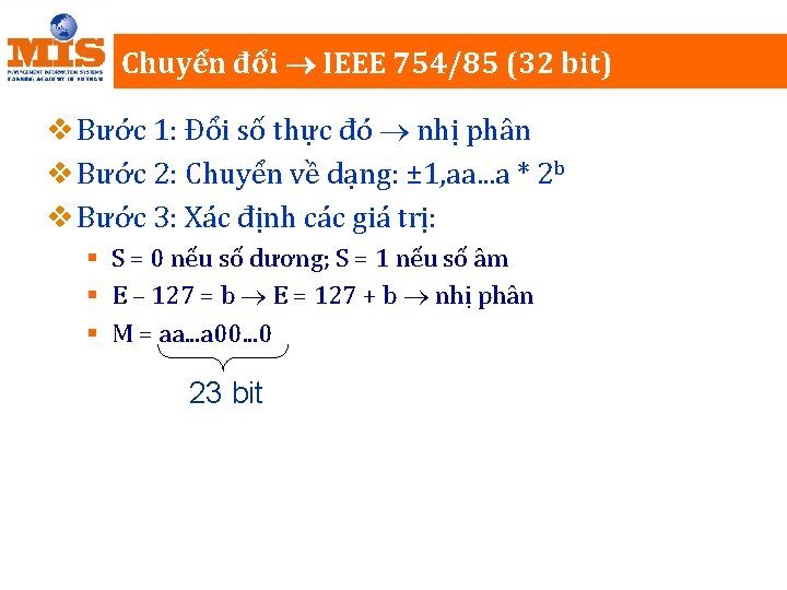 Chuyển đổi IEEE 754/85 (32 bit) v Bước 1: Đổi số thực đó nhị