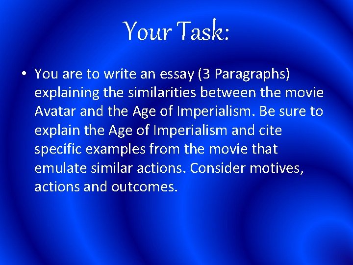 Your Task: • You are to write an essay (3 Paragraphs) explaining the similarities Your Task: • You are to write an essay (3 Paragraphs) explaining the similarities