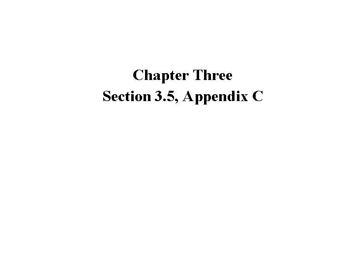 Chapter Three Section 3. 5, Appendix C 