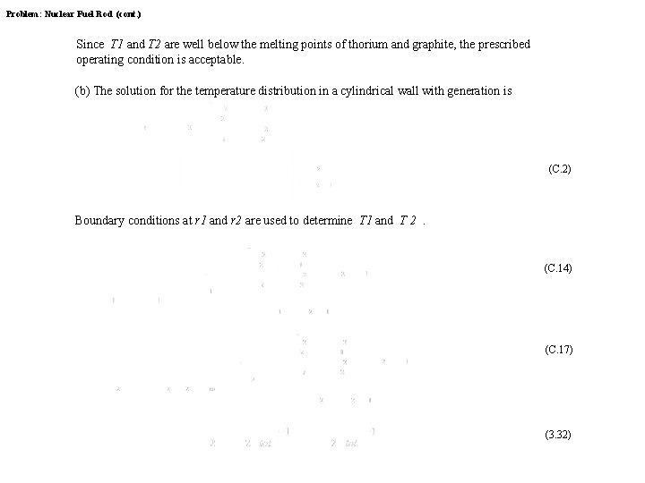 Problem: Nuclear Fuel Rod (cont. ) Since T 1 and T 2 are well