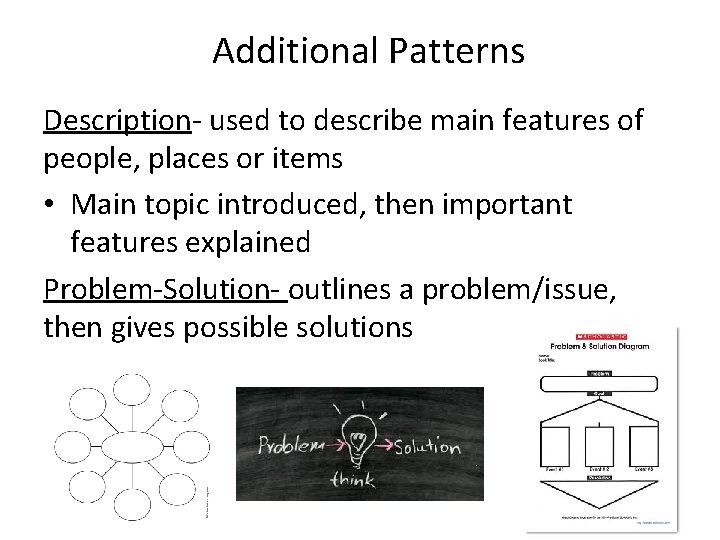 Additional Patterns Description- used to describe main features of people, places or items •