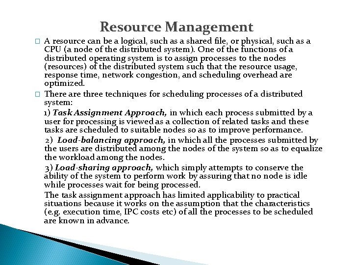 Resource Management � � A resource can be a logical, such as a shared