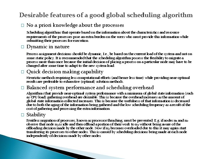 Desirable features of a good global scheduling algorithm � No a priori knowledge about