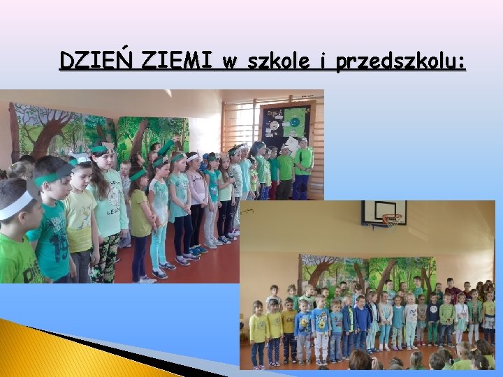 DZIEŃ ZIEMI w szkole i przedszkolu: 