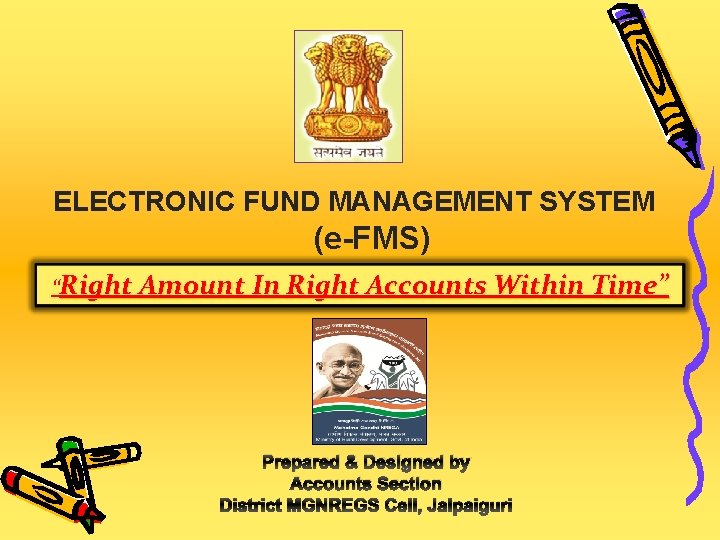 ELECTRONIC FUND MANAGEMENT SYSTEM (e-FMS) “Right Amount In Right Accounts Within Time” Prepared &