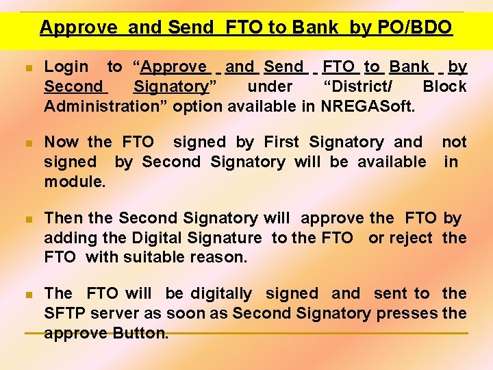 Approve and Send FTO to Bank by PO/BDO n Login to “Approve and Send