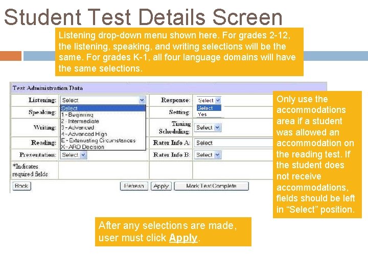 Student Test Details Screen Listening drop-down menu shown here. For grades 2 -12, the