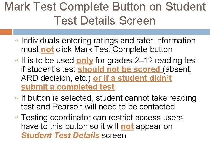 Mark Test Complete Button on Student Test Details Screen Individuals entering ratings and rater