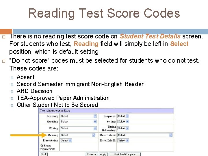 Reading Test Score Codes There is no reading test score code on Student Test