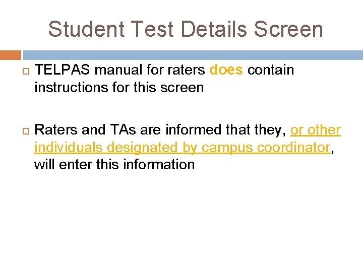 Student Test Details Screen TELPAS manual for raters does contain instructions for this screen
