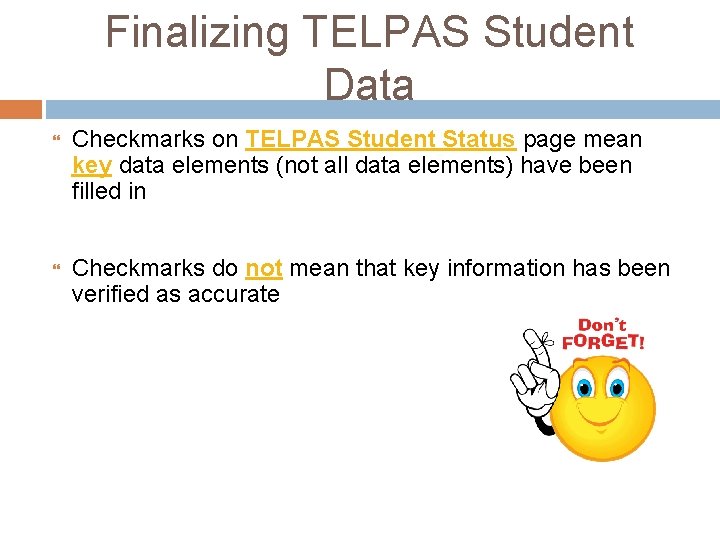 Finalizing TELPAS Student Data Checkmarks on TELPAS Student Status page mean key data elements