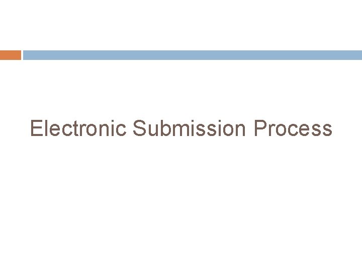 Electronic Submission Process 
