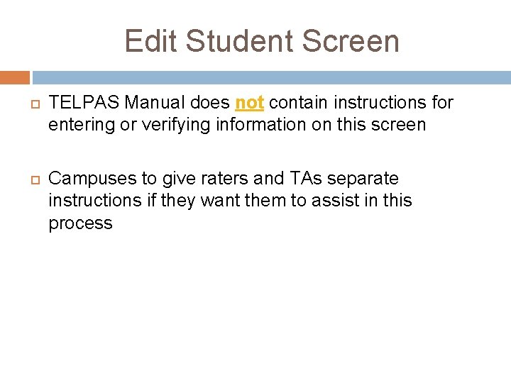 Edit Student Screen TELPAS Manual does not contain instructions for entering or verifying information
