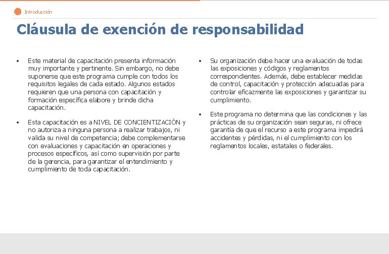 > Introducción Cláusula de exención de responsabilidad • • Este material de capacitación presenta