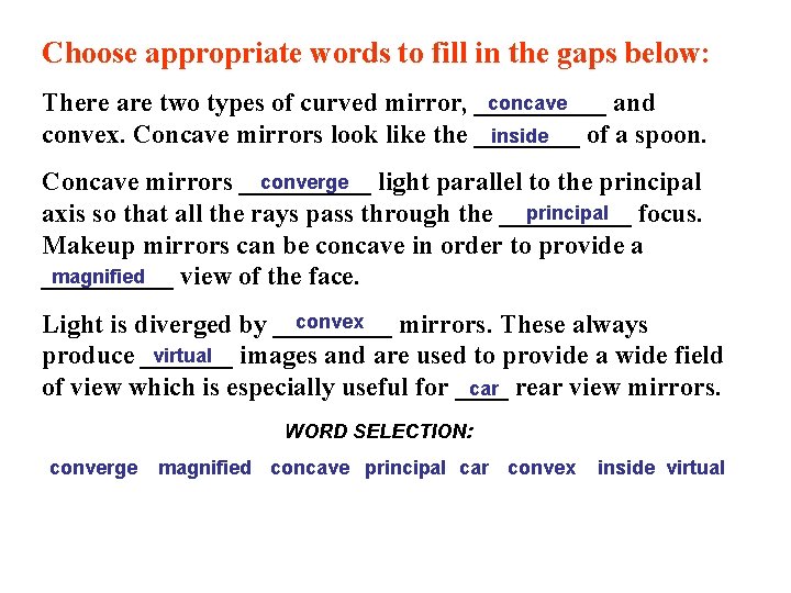 Choose appropriate words to fill in the gaps below: concave There are two types