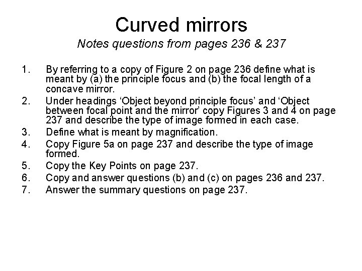 Curved mirrors Notes questions from pages 236 & 237 1. 2. 3. 4. 5.