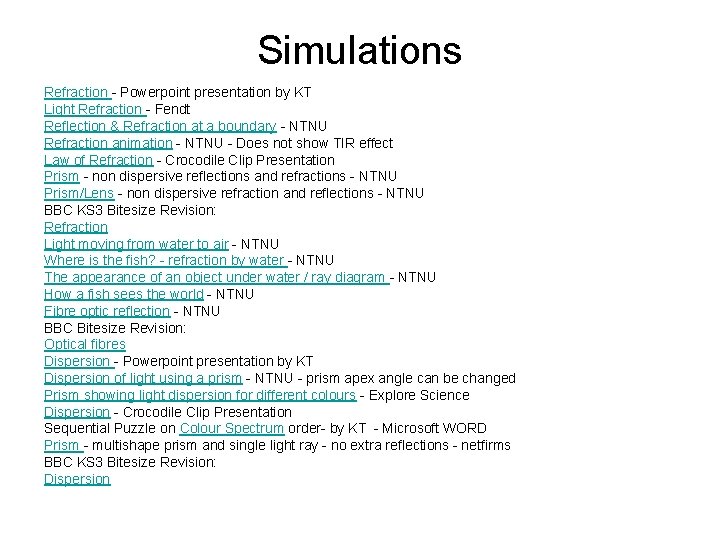 Simulations Refraction - Powerpoint presentation by KT Light Refraction - Fendt Reflection & Refraction