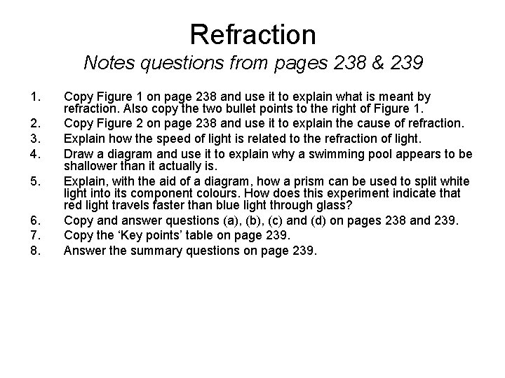 Refraction Notes questions from pages 238 & 239 1. 2. 3. 4. 5. 6.