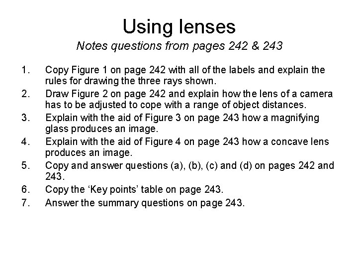 Using lenses Notes questions from pages 242 & 243 1. 2. 3. 4. 5.