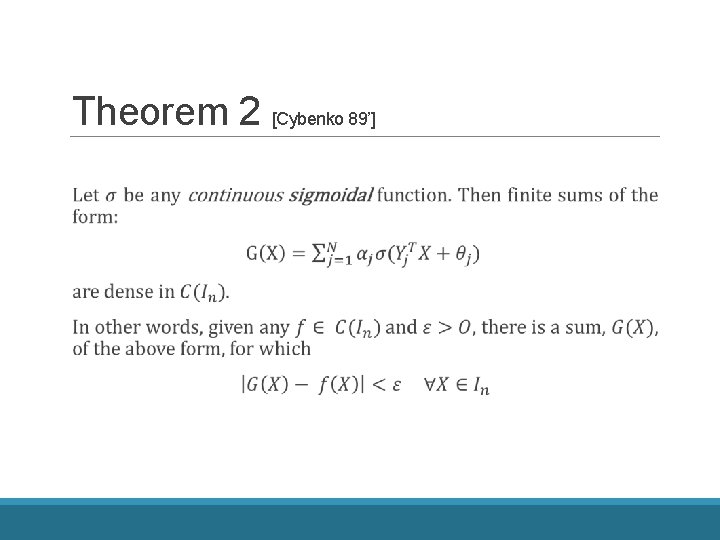 Theorem 2 [Cybenko 89’] 