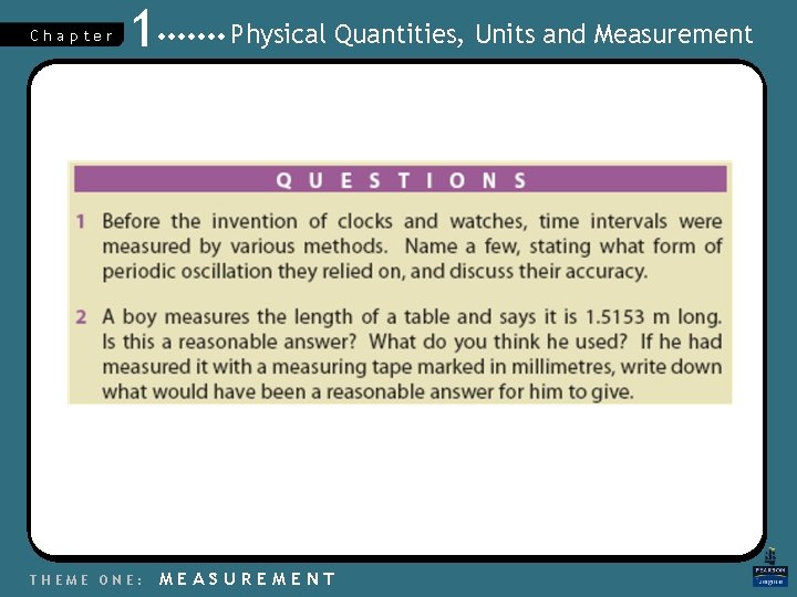 Chapter 1 THEME ONE: Physical Quantities, Units and Measurement MEASUREMENT 