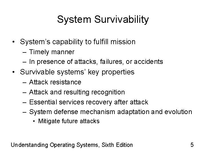 System Survivability • System’s capability to fulfill mission – Timely manner – In presence