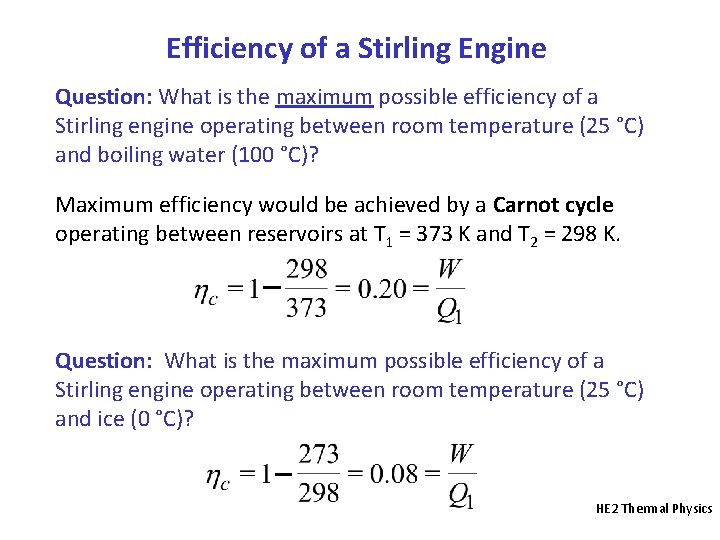 Efficiency of a Stirling Engine Question: What is the maximum possible efficiency of a