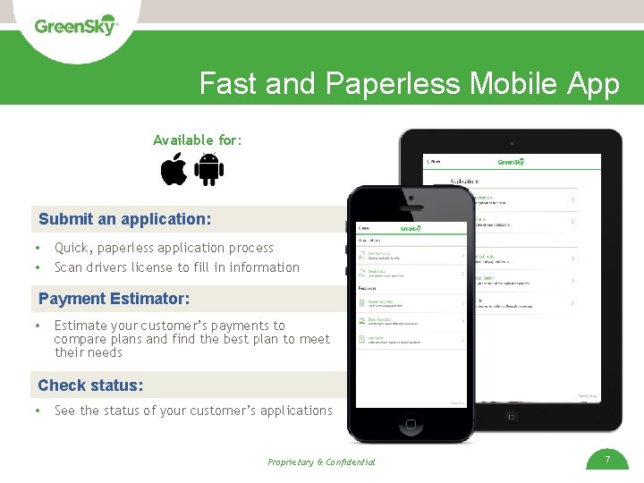 Fast and Paperless Mobile App Available for: Submit an application: • • Quick, paperless