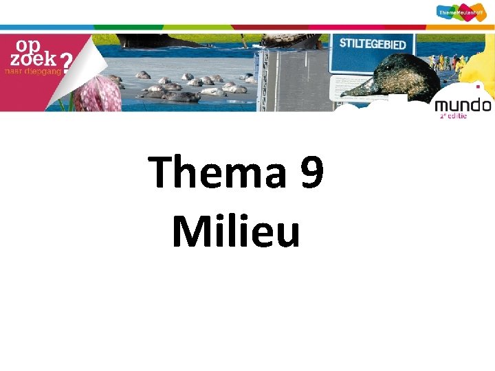 Thema 9 Milieu 