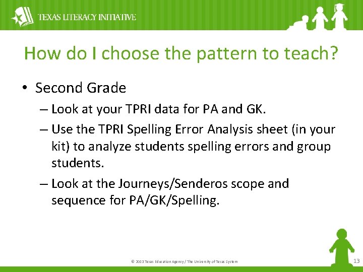 How do I choose the pattern to teach? • Second Grade – Look at