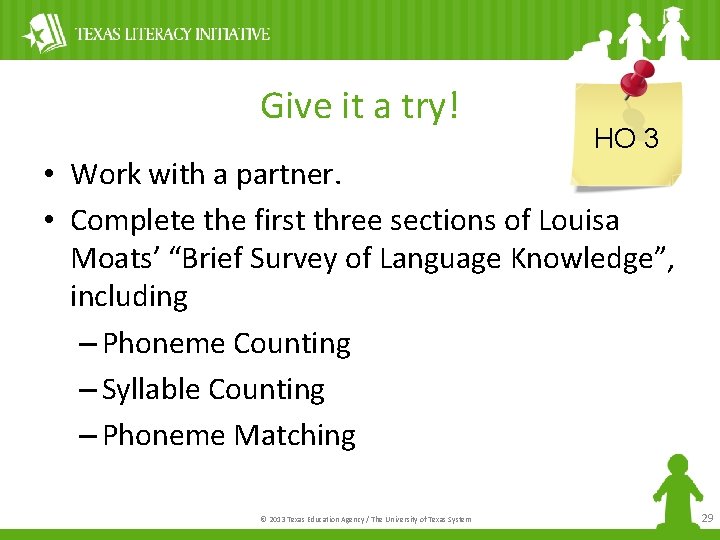 Give it a try! HO 3 • Work with a partner. • Complete the