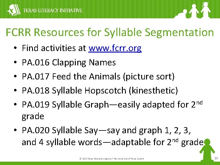 FCRR Resources for Syllable Segmentation Find activities at www. fcrr. org PA. 016 Clapping