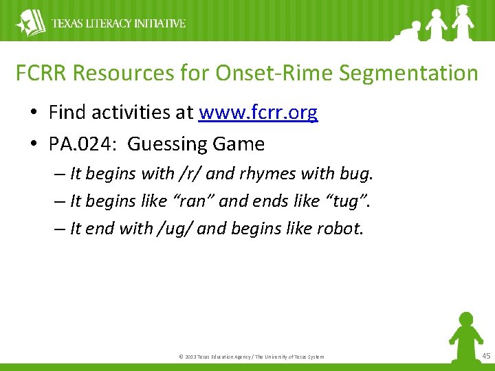 FCRR Resources for Onset-Rime Segmentation • Find activities at www. fcrr. org • PA.