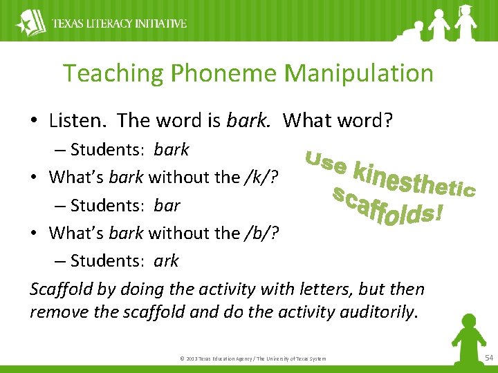 Teaching Phoneme Manipulation • Listen. The word is bark. What word? – Students: bark
