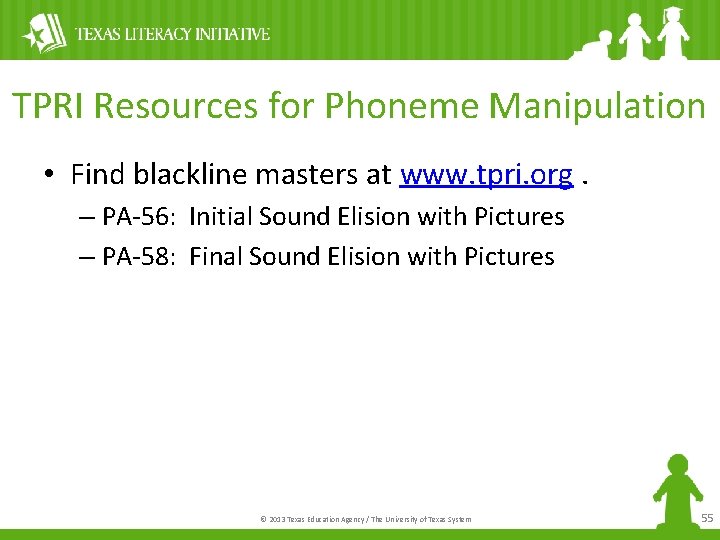 TPRI Resources for Phoneme Manipulation • Find blackline masters at www. tpri. org. –