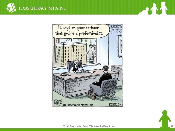 © 2013 Texas Education Agency / The University of Texas System 65 