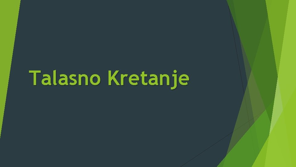 Talasno Kretanje 
