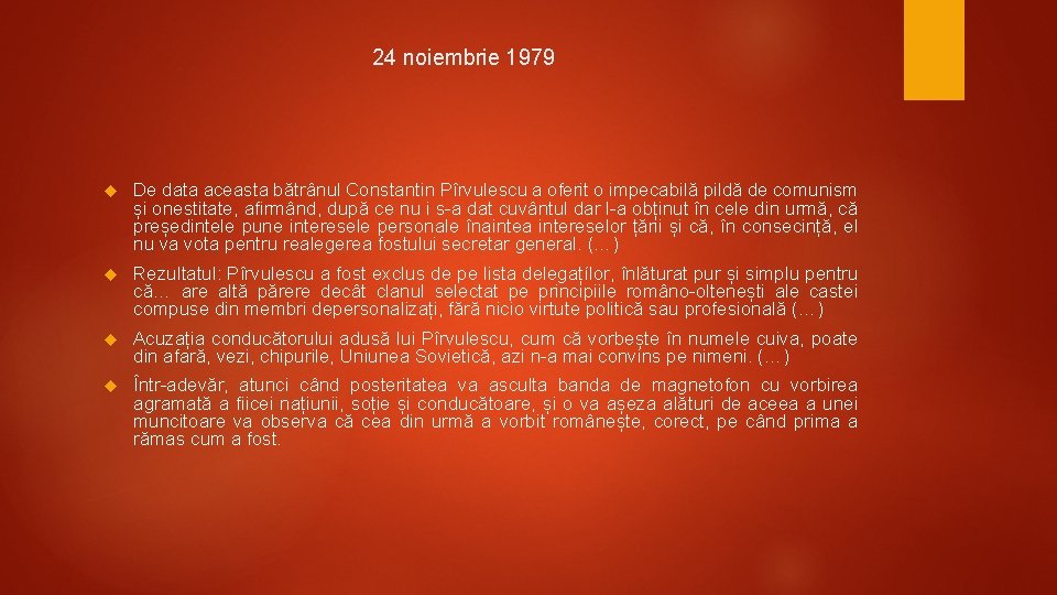 24 noiembrie 1979 De data aceasta bătrânul Constantin Pîrvulescu a oferit o impecabilă pildă