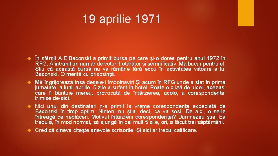 19 aprilie 1971 În sfârșit A. E. Baconski a primit bursa pe care și-o